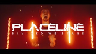 PlaceLine - DIVIDED WE STAND (Official Music Video)