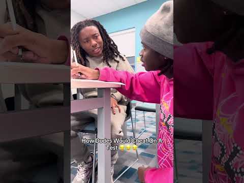 How Dudes Would Cheat On A Test