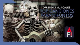 Top Canciones para difuntos (Ofrendas musicales)  - &quot;Especial Día de Muertos&quot;