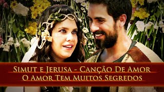 Video thumbnail of "Simut e Jerusa - Canção De Amor - O Amor Tem Muitos Segredos - Os Dez Mandamentos - REMIX A.C"