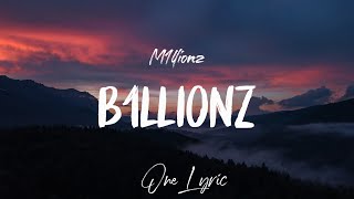 M1llionz - B1llionz (Lyrics) | One Lyric