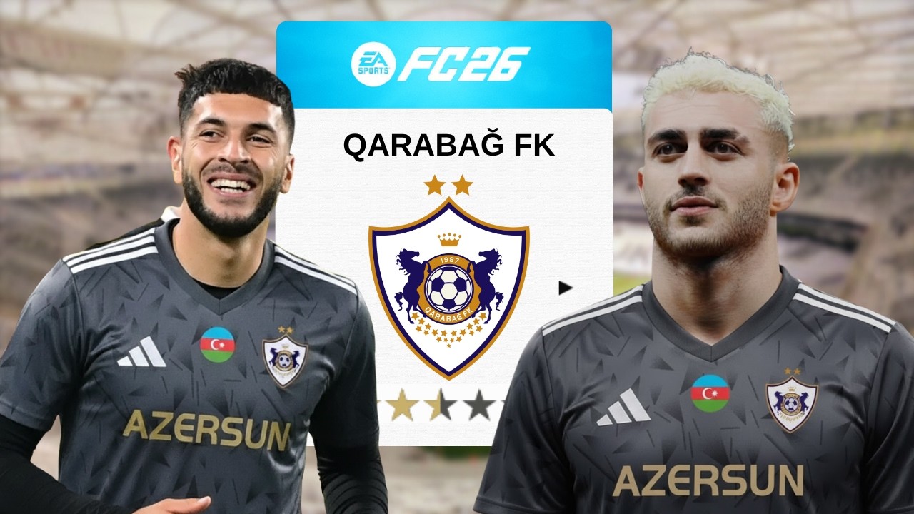 5 Sezon Boyunca Qarabağ'ı Yönettim! FC 26 Qarabağ Rebuild