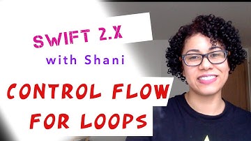 Swift 2.x Control Flow - For Loops