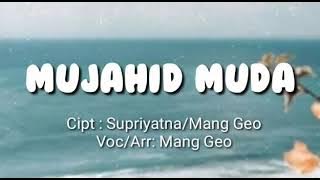 Mang Geo, Mujahid Muda.