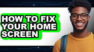 How to Fix Your Home Screen (updated)