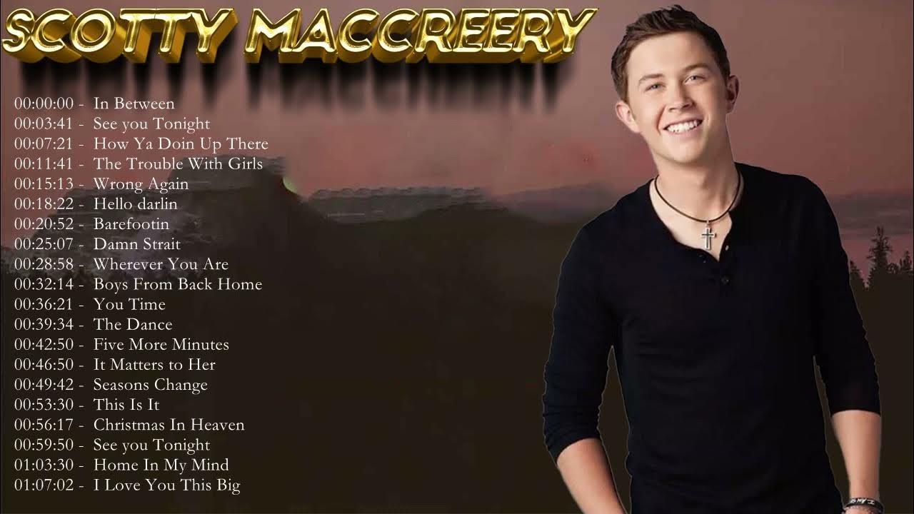 Scotty MacCreery Best Songs - Scotty MacCreery Greatest Hits Full Album 2022 Scotty MacCreery Best Songs - Scotty MacCreery Greatest Hits Full Album 2022