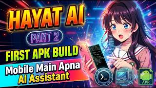 How to Make Your Own AI Assistant on Android 🔥 Part 2 First APK Using Termux
