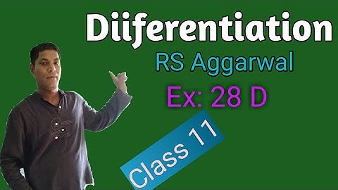 Differentiations, RS Aggarwal, Ex: 28 D , Class 11, by Rajesh  gupta