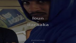 loun - dar saka ( Slowed +reverb )