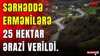 TƏCİLİ: Sərhəddə ermənilərə 25 hektar ərazi verildi.Xarkovda ağır döyüşlər gedir.- LAF TV