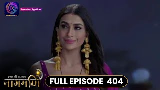 Ishq Ki Dastaan Naagmani | Full Episode 404 | Dangal TV