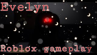 Evelyn Roblox Walkthrough