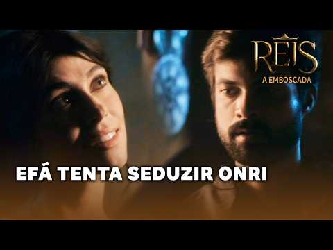 REIS - A EMBOSCADA: Efá procura Onri durante cerimónia e tenta seduzi-lo