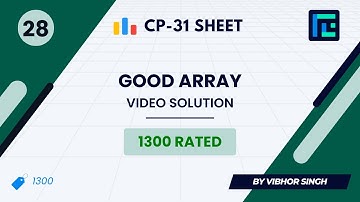 #28 Good Array | Video Solution | 1300 Rated | TLE CP-31 Sheet | Best Codeforces Problems