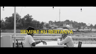 Oscar R ( FT ) Chindy lawrenzha  Sempat Ku Bertanya  ( music video )