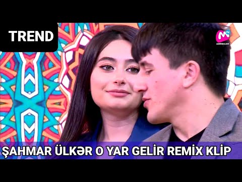 Sahmar Haciyev - Ulker Mirzezade O Yar Gelir Klip Remix