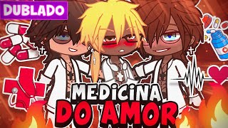 MEDICINA DO AMOR 💞 YAOI BL 🏳️‍🌈 [ DUBLADO ] MINI FILME GACHA CLUB