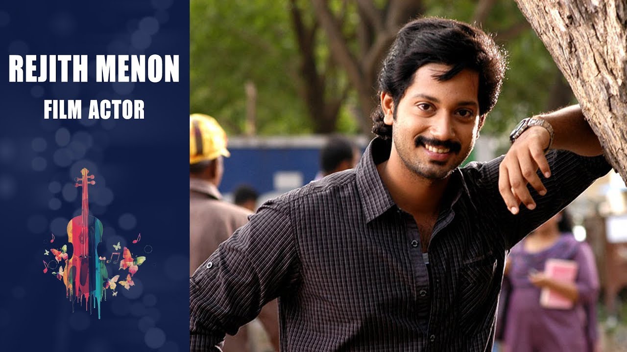Rejith Menon film actor Interview
