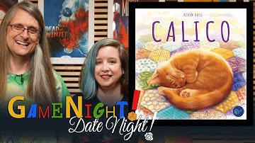Calico - GameNight! DateNight!! Se8 Ep27 - How to Play and Playthrough
