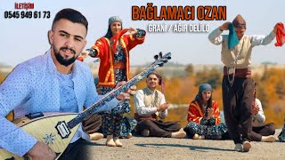 Bağlamacı Ozan Grani Ağır Delilo 2022 yeni Resimi