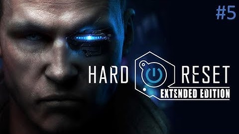 Hard Reset Extended Edition - Level 5 - All Secrets