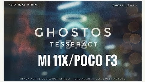 Ghost OS 13.8 Poco F3 MI 11X Android 14 New Update