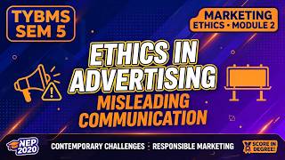 TYBMS SEM 5 Marketing Ethics Module 2 | Ethics in Advertising & Misleading Communication | NEP 2020