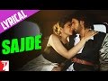 Lyrical: Sajde Song with Lyrics | Kill Dil | Ranveer Singh, Parineeti | Shankar-Ehsaan-Loy, Gulzar