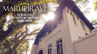 MARUPIRAVI - The Rebirth of Fort Kochi & Mattancherry through Design  I  Architectural Documentary