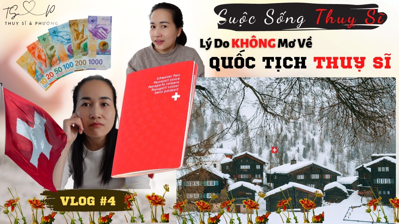 #4 | Chuyện Kì Thị Ở Thuỵ Sĩ | Người Ta Ghét Dân Nhập Cư Ra Mặt | Thuỵ Sĩ và Phượng.
