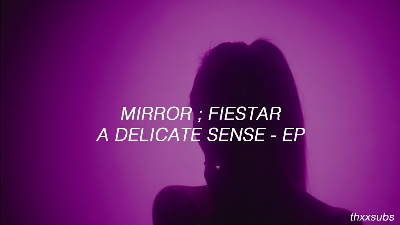 mirror ; fiestar 「sub español」