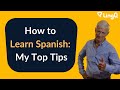 How to Learn Spanish: My Top Tips