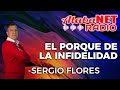 *SERGIO FLORES... TEMA:EL PORQUE DE LA INFIDELIDAD