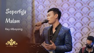Di Sepertiga Malam - Rey Mbayang (Live Cover Wedding)