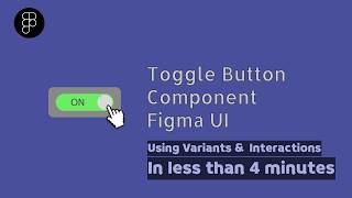 How to Create a Toggle Switch in Figma (Interactive Component Tutorial)