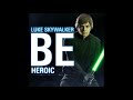 Luke skywalker  be iconic be heroic