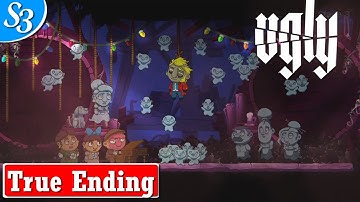 Ugly - True Ending Gameplay Walkthrough | Stage 3