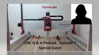 CNC Q & A Podcast | Episode 7