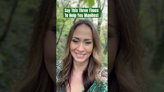 Say This Phrase Three Times To Help You Manifest