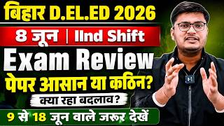 Bihar Deled Exam Review 2026 | 8 June 2nd Shift 🔥 Deled Paper Level, Expected Cut Off & Safe Score 💯