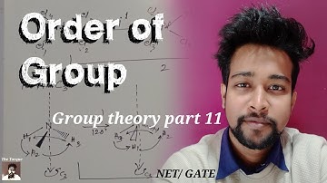 Order of Group | Group Theory part 11