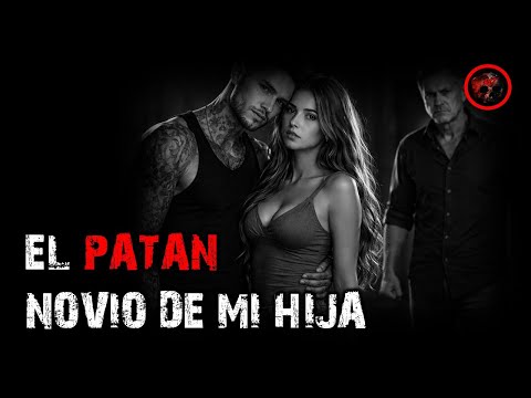 EL PATAN NOVIO DE MI HIJA RELATOS DE BRUJERIA RELATOS Y LEYENDAS DE TERROR 