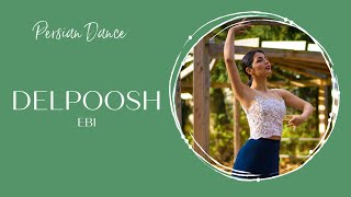 رقص ایرانی با آهنگ دلپوش ابی  - persian dance with Delpoosh Ebi