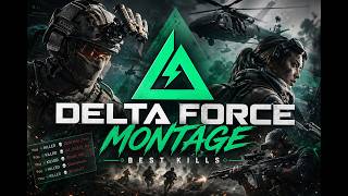 DELTA FORCE | BEST KILLS MONTAGE (Insane Plays &amp; Clutch Moments)