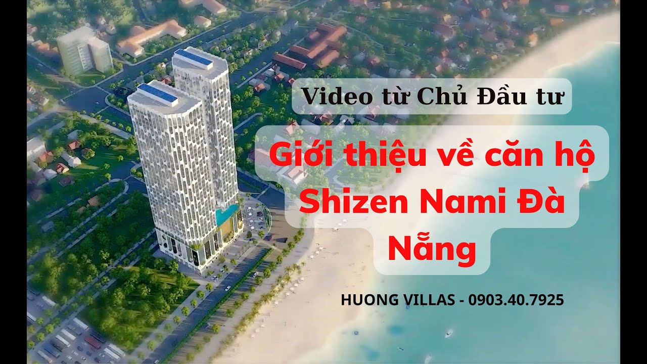 Video Giới thiệu dự án Shizen Nami từ CDT | Căn hộ Shizen Nami Đà Nẵng