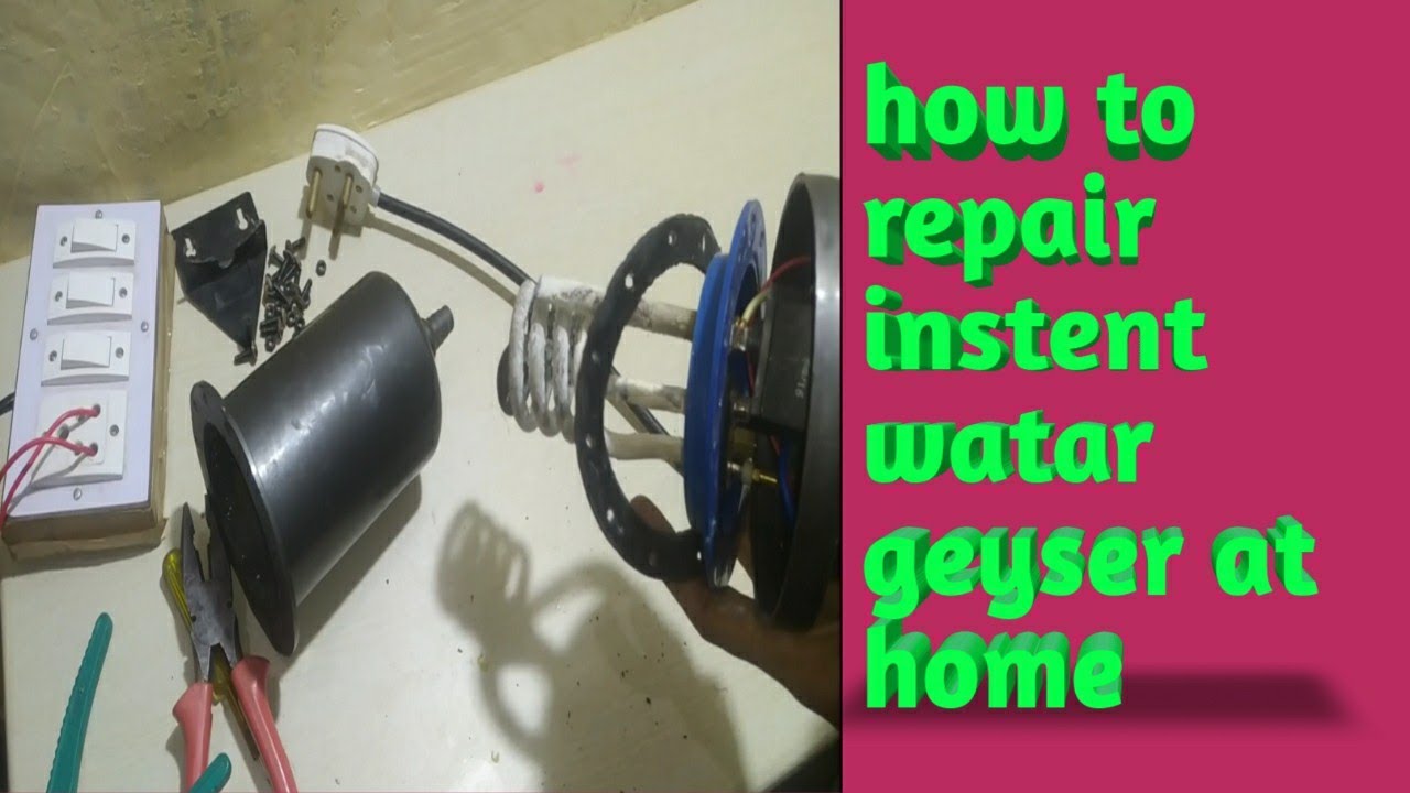 how to repair instent watar geyser at (home) portable water heater