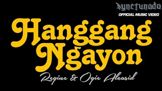 HANGGANG NGAYON [ REGINE & OGIE ALCASID ] OFFICIAL MUSIC VIDEO | INSTRUMENTAL | MINUS ONE @synctunado7856