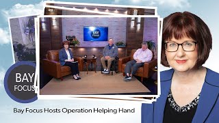 Bay Focus 703r - Operation Helping Hand - Providing Assistance for Veterans