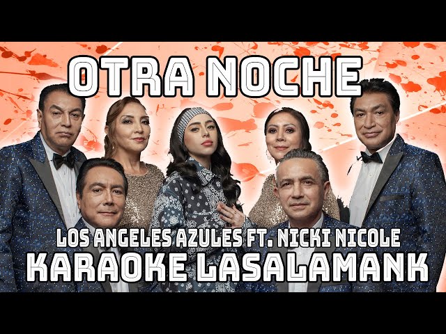 OTRA NOCHE - ANGELES AZULES ft NIKI NICOLE (Karaoke)