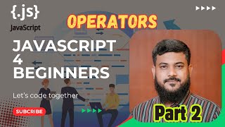 Mastering JavaScript Operators: Arithmetic, Logical, Conditional & Assignment Explained!
